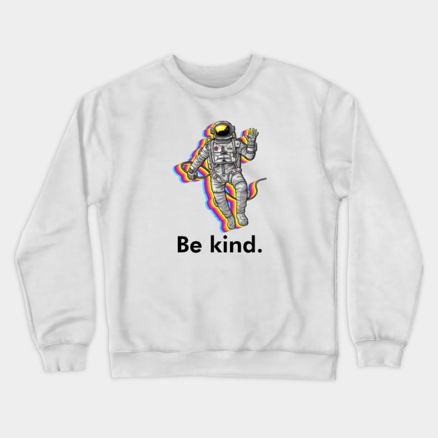 Billionaire be kind Crewneck Sweatshirt by Kdesign